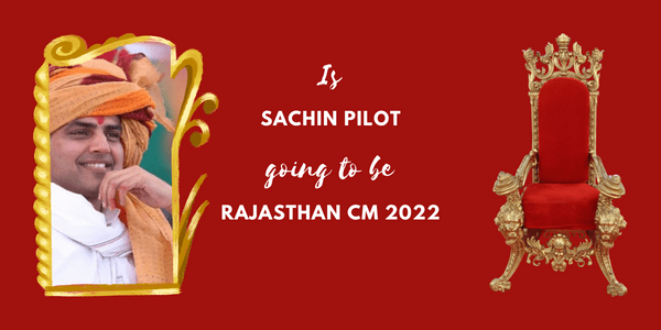 Is Sachin Pilot going to be Rajasthan CM 2022?