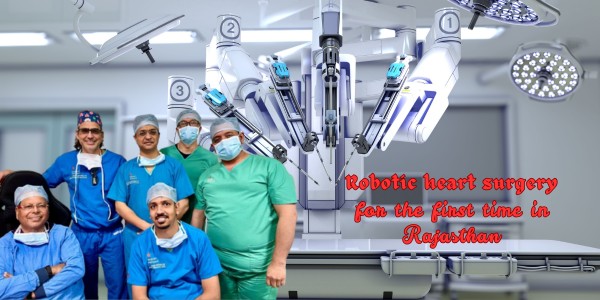 Robotic heart surgery for the first time in Rajasthan